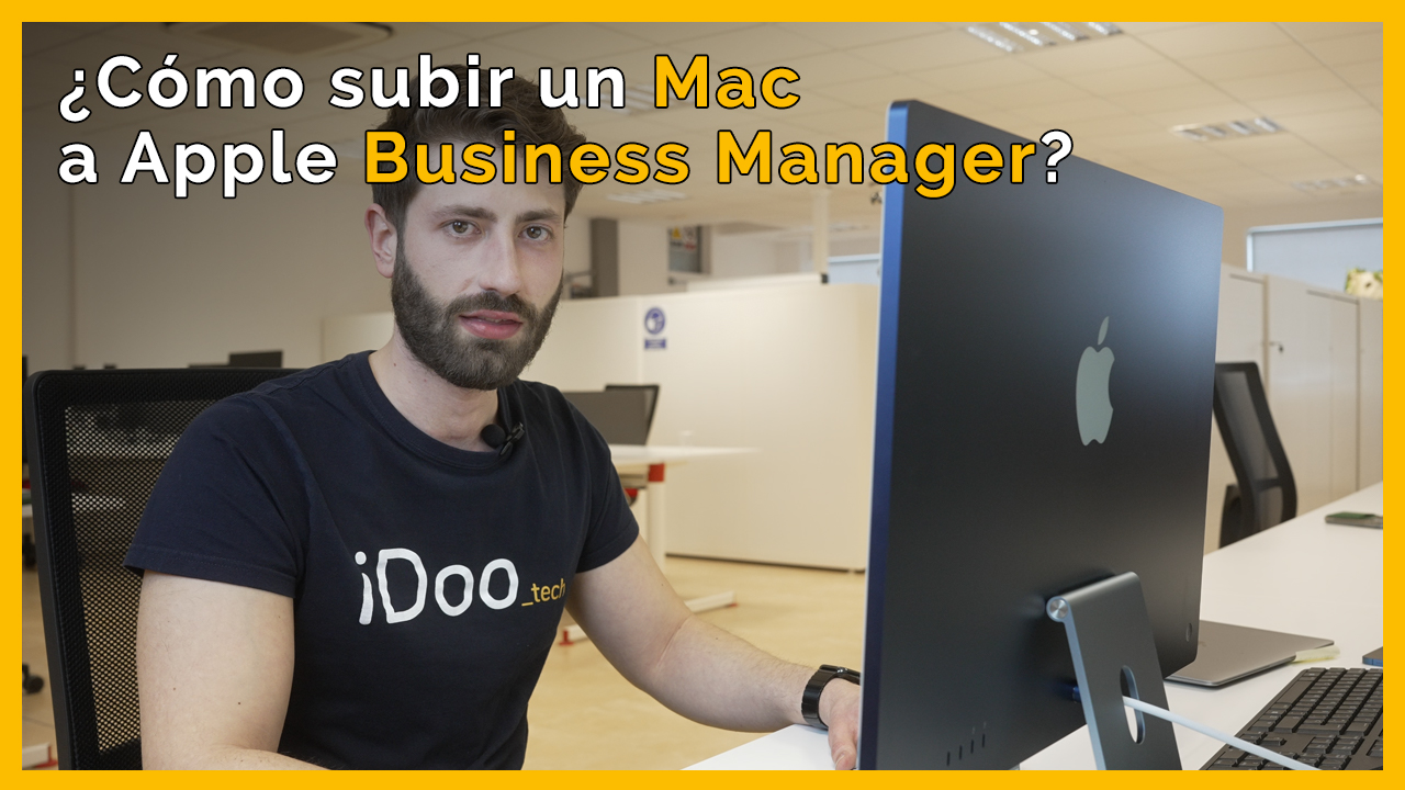  ¿Como subir un Mac a Apple Business Manager con tu iPhone?
